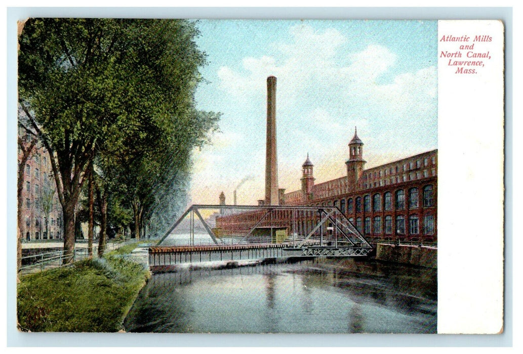 c1915 Atlantic Mills and North Canal, Lawrence, Massachusetts MA Postcard