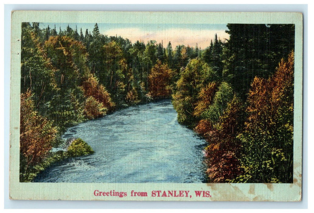 1949 River and Trees View, Greetings from Stanley Wisconsin WI Postcard