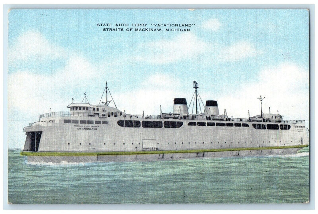 c1940 State Auto Ferry Vacationland Straits Steamer Mackinaw Michigan Postcard