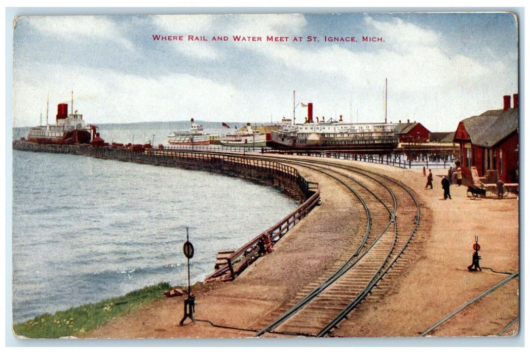 c1910's Where Rail And Water Meet At St. Ignace Michigan MI, Steamer Postcard