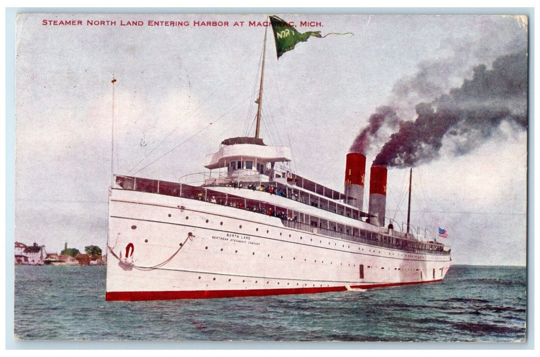 1908 Steamer North Land Entering Harbor Cruise Ship Mackinac Michigan Postcard