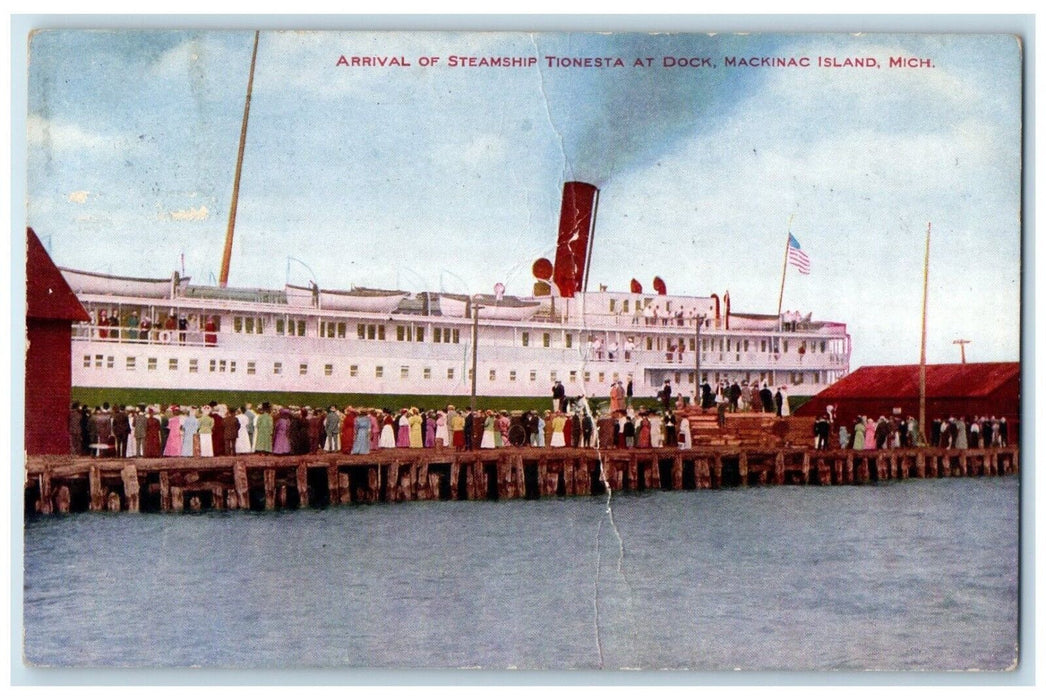 1909 Arrival Steamship Tionesta Dock Steamer Mackinac Island Michigan Postcard
