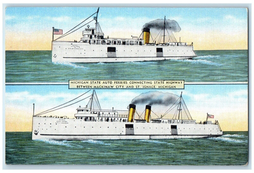 c1940 Michigan State Auto Ferries Connecting State St. Ignace Michigan Postcard