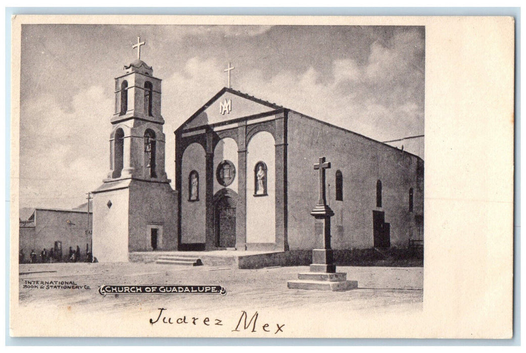 c1905 View of Church of Guadalupe Juarez Mexico Unposted Antique Postcard