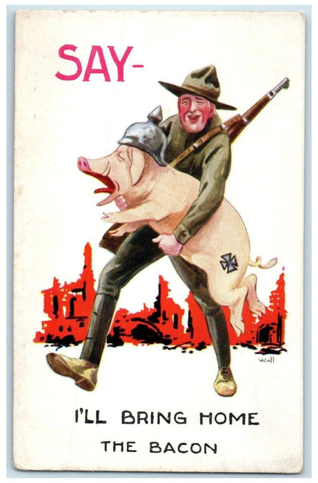 c1910's Military Soldier I'll Bring Home The Bacon WWI Wall Germany Postcard