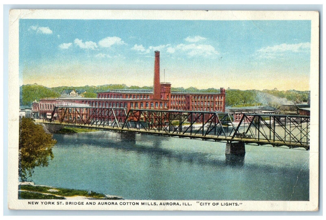1919 New York St. Bridge Aurora Cotton Mills City Light Aurora Illinois Postcard