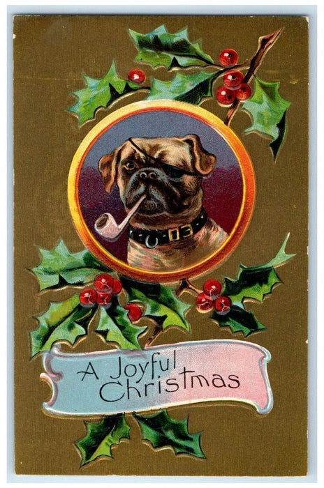 c1910's Joyful Christmas Pug Dog Pipe Holly Berries Embossed Antique Postcard
