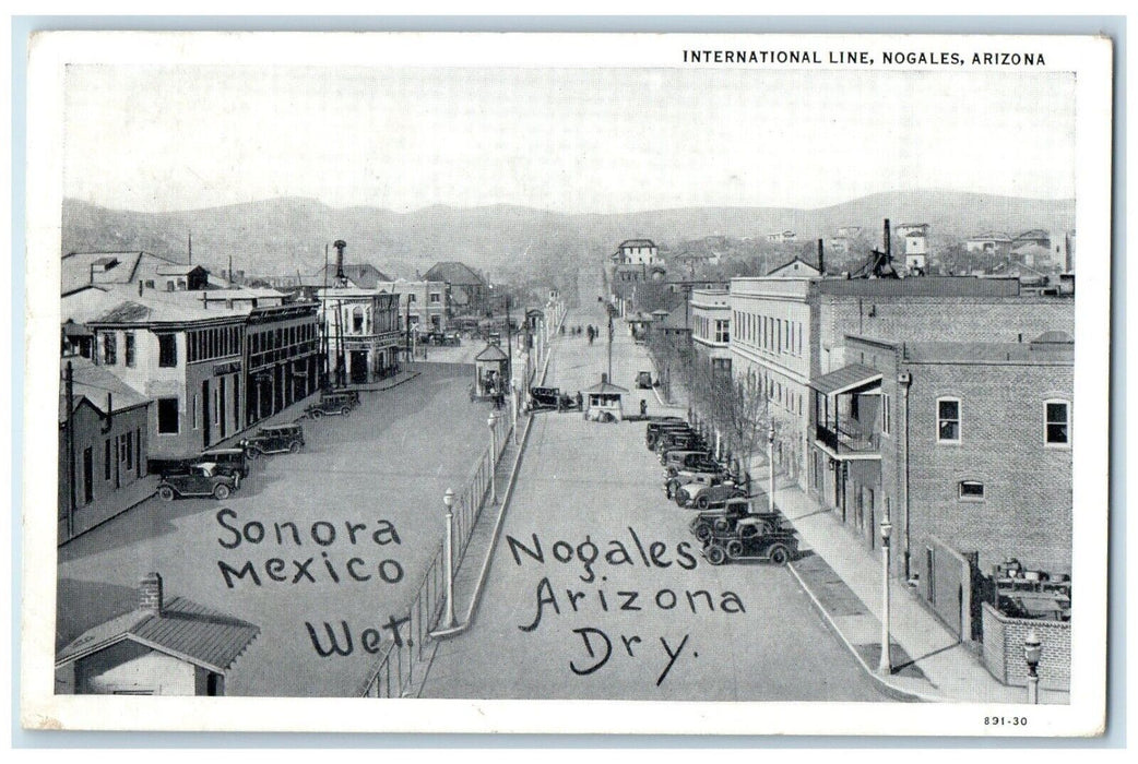 International Line Sonora Mexico Wet Nogales Arizona Dry Prohibition Postcard