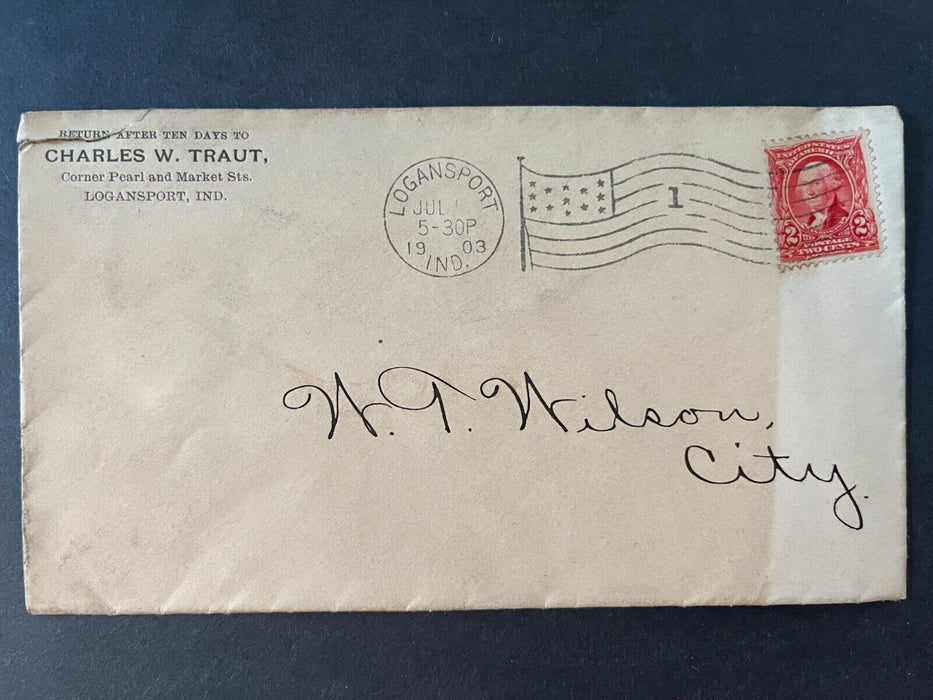 1903 Charles W. Traut Logansport Indiana To City Flag Cancel 2 Cent Cover