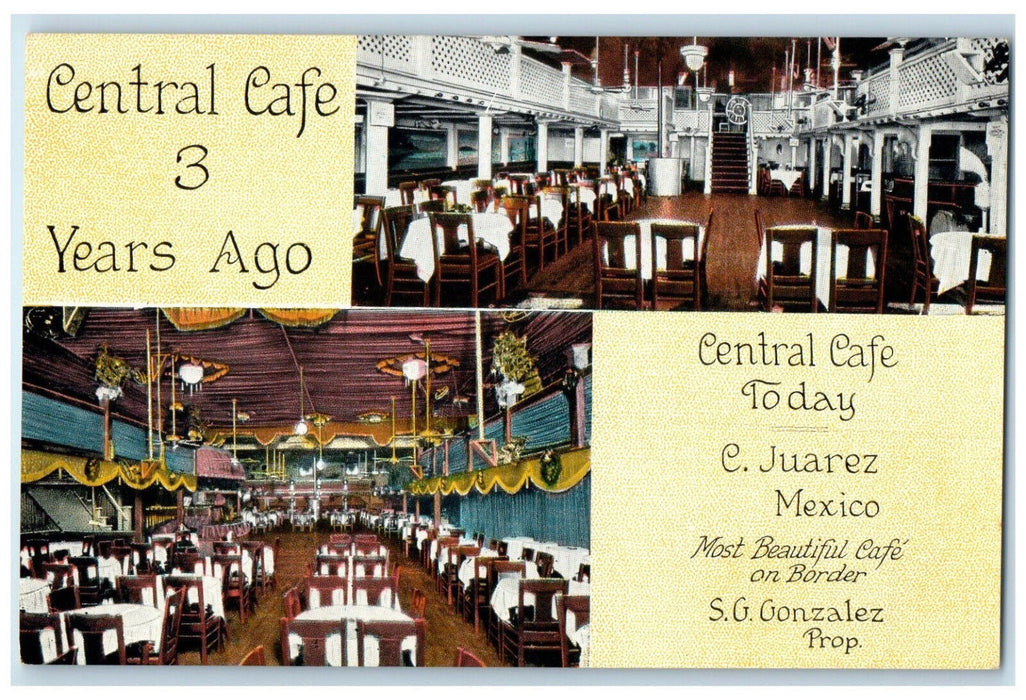 c1910 Central Cafe 3 Years Ago and Today Ciudad Juarez Mexico Postcard