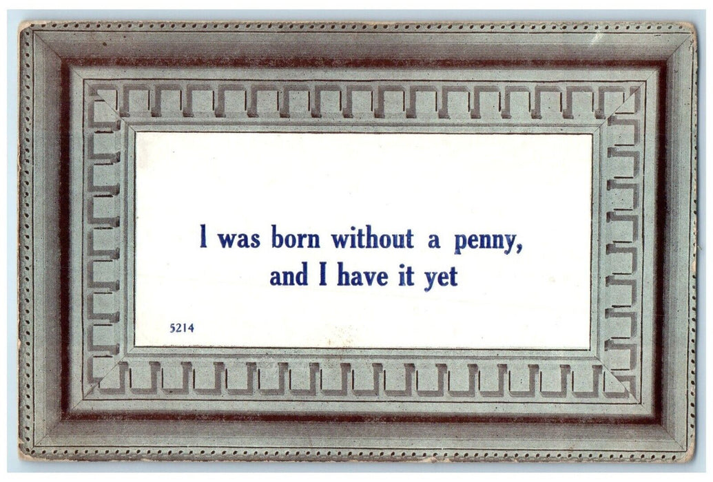 1911 I Was Born Without A Penny And I Have It Yet Lexington Oregon OR Postcard