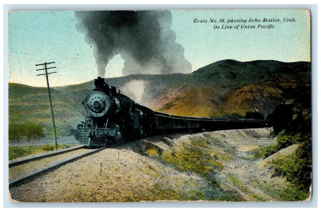 1911 Train No 10 Passing Echo Station Line Union Pacific Utah UT Posted Postcard