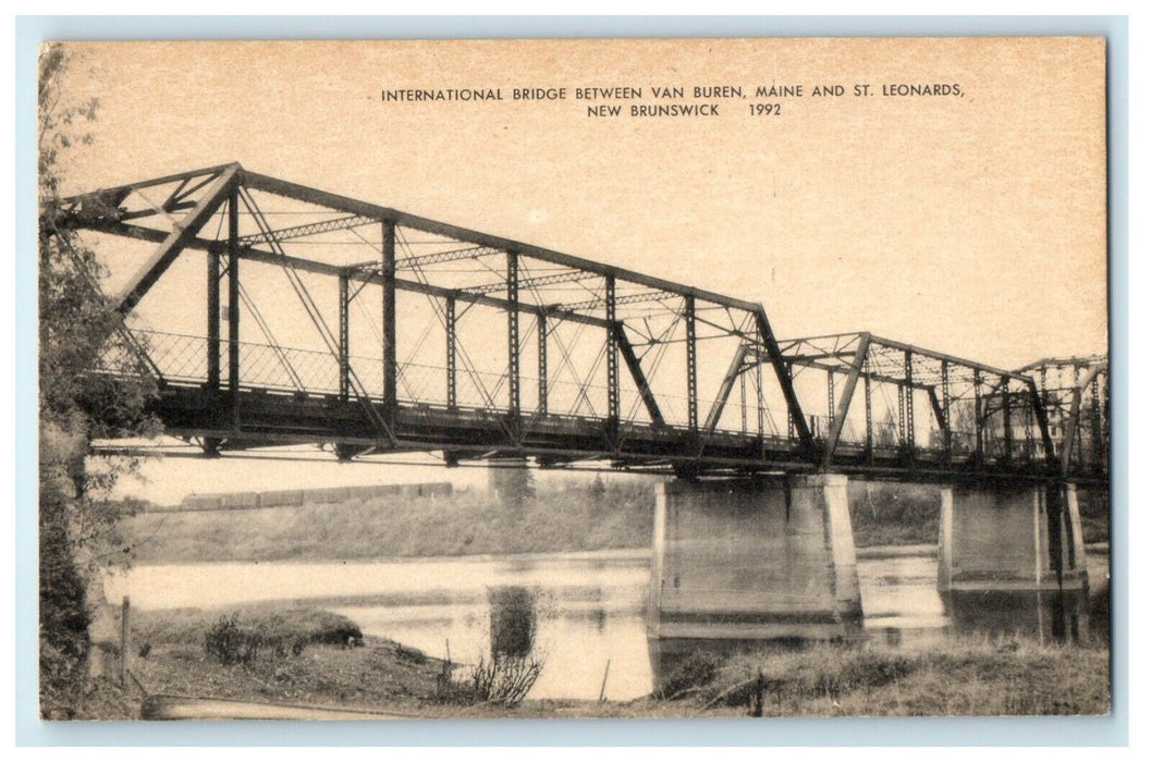 New Brunswick ME, International Bridge Van Buren Maine And St. Leonards Postcard