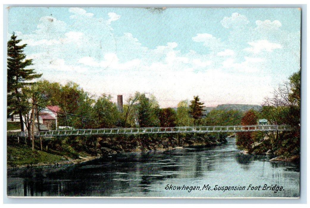 1908 View Of Suspension Foor Bridge Skowhegan Maine ME Posted Antique Postcard