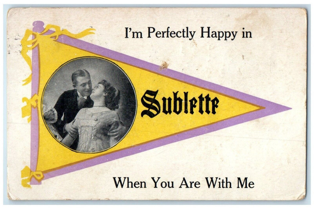 1915 Im Perfectly Happy Sublette When You Are With Me Pennant Illinois Postcard