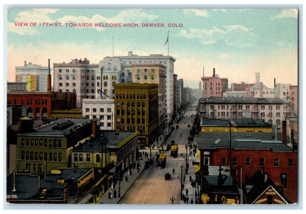 c1910's View Of 17th St Towards Welcome Arch Trolley Denver Colorado CO Postcard