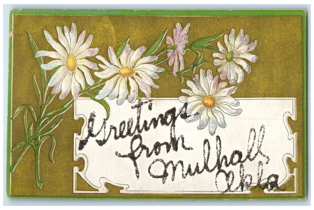 c1910's Greetings From Mulhall Oklahoma OK, Daisy Flowers Embossed Postcard
