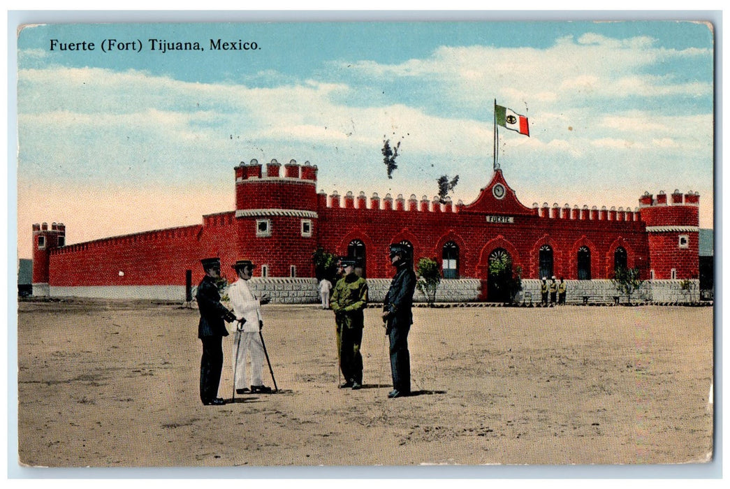 1915 View Of Fuerte Fort Army Men Standing Tijuana Mexico, San Deigo CA Postcard