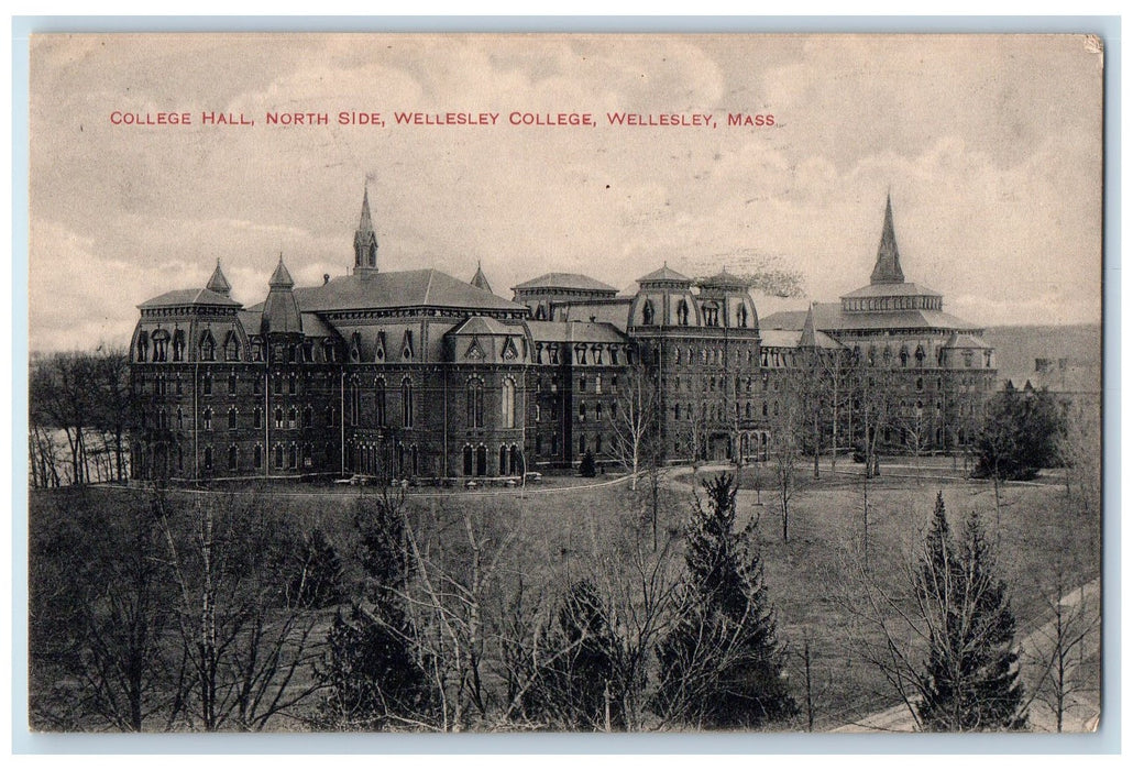 1913 College Hall View North Side Wellesley College Wellesley MA Posted Postcard