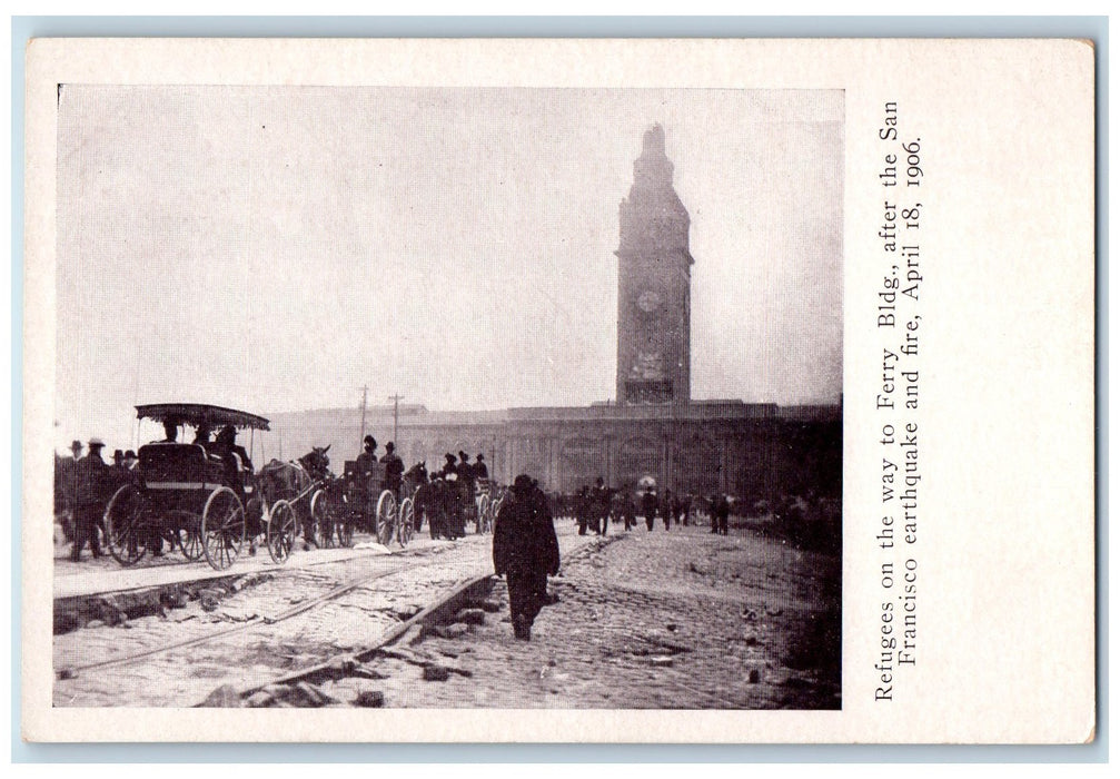 c1905 Refugees Way To Ferry Building After Earthquake San Francisco CA Postcard