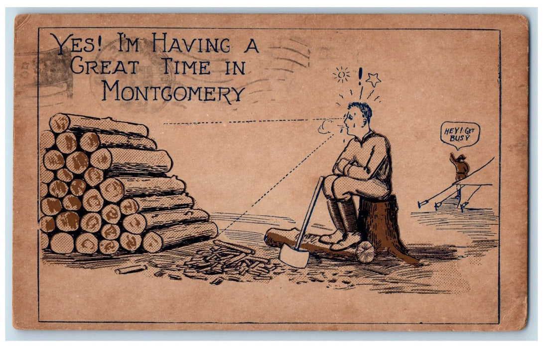 1920 Yes Am having A Great Time Cutting Woods Comic Tent Montgomery AL Postcard