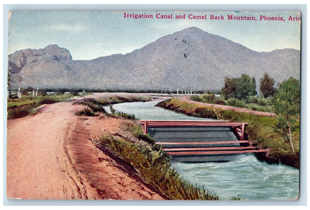 1914 Irrigation Canal And Camel Back Mountain Phoenix Arizona AZ Posted Postcard