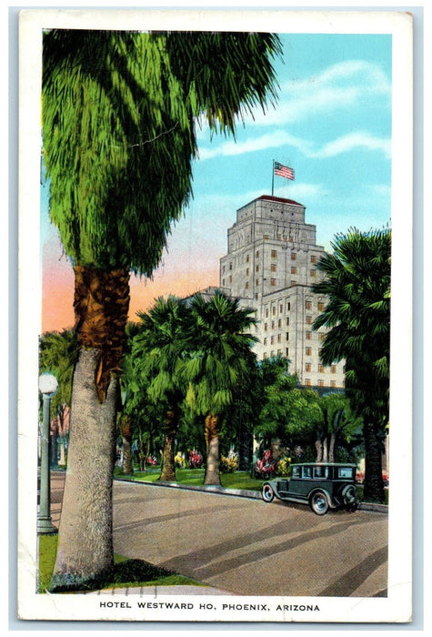 1935 Hotel Westward Ho Building Classic Car Phoenix Arizona  AZ Posted Postcard