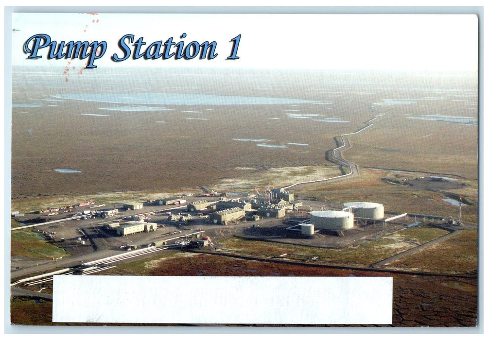 2006 Pump Station 1 The Start Point 800 Mile Trans Alaska Pipeline AK Postcard
