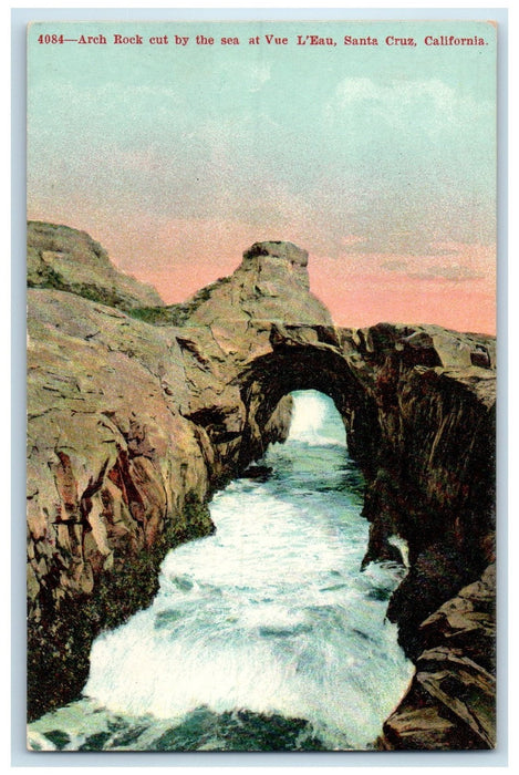 c1910's Arch Rock Cut By The Sea At Vue L'Eau Santa Cruz California CA Postcard