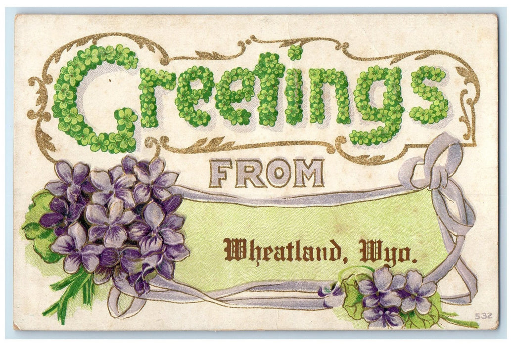 c1910's Greetings From Wheatland Wyoming WY Unposted Embossed Flowers Postcard